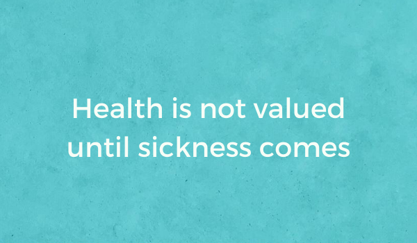 Health is not valued...